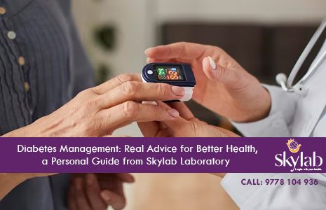 Diabetes Management: Real Advice for Better Health, a Personal Guide from Skylab Laboratory Trivandrum Diabetic health care Trivandrum
